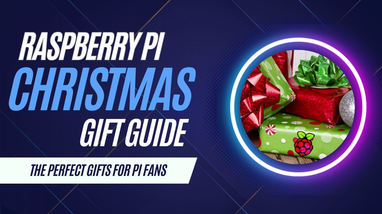 Featured image for “The Best Raspberry Pi Christmas Gifts”