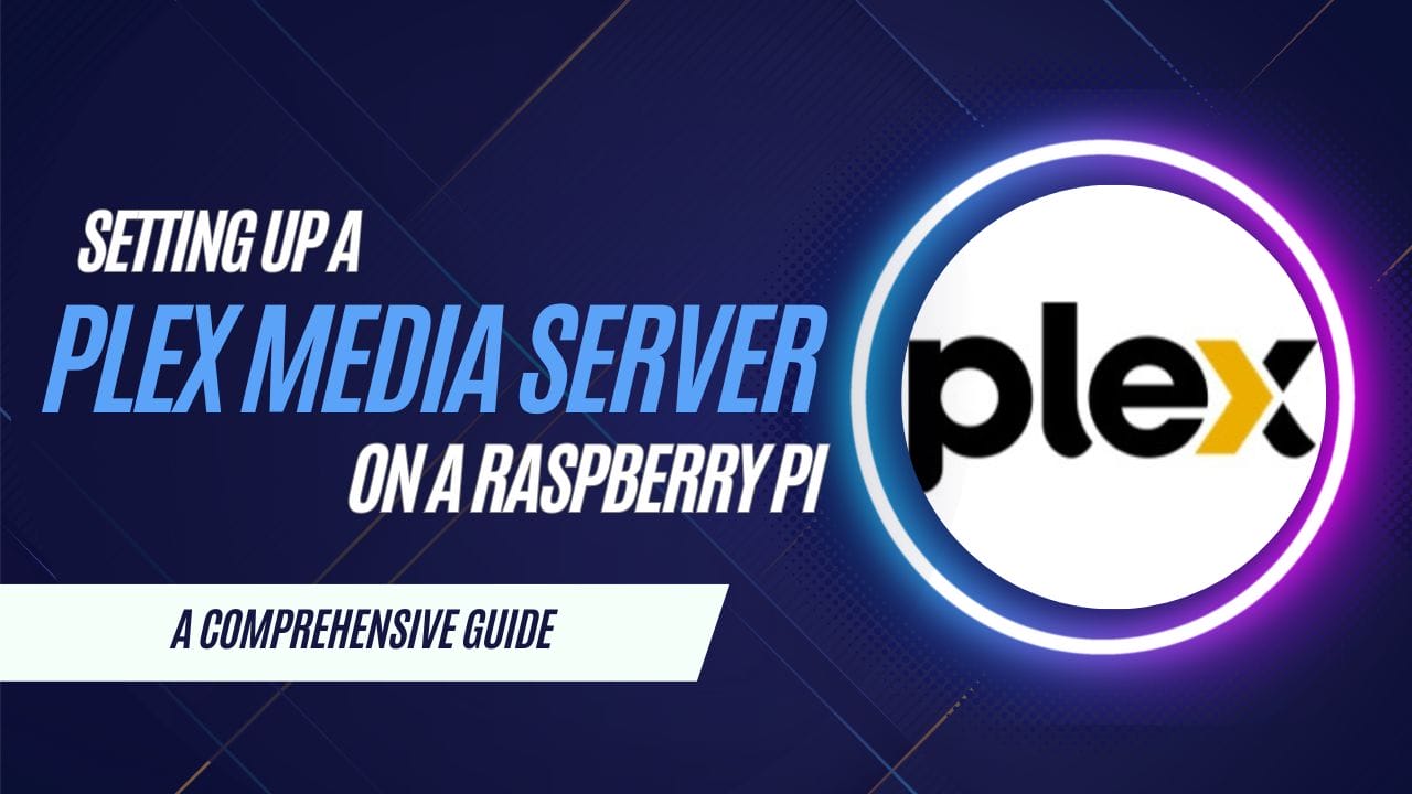 Featured image for “How to Setup a Raspberry Pi Plex Server”