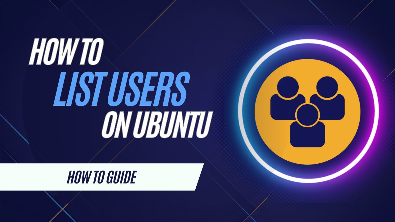 Featured image for “How to List Users on Ubuntu Linux”