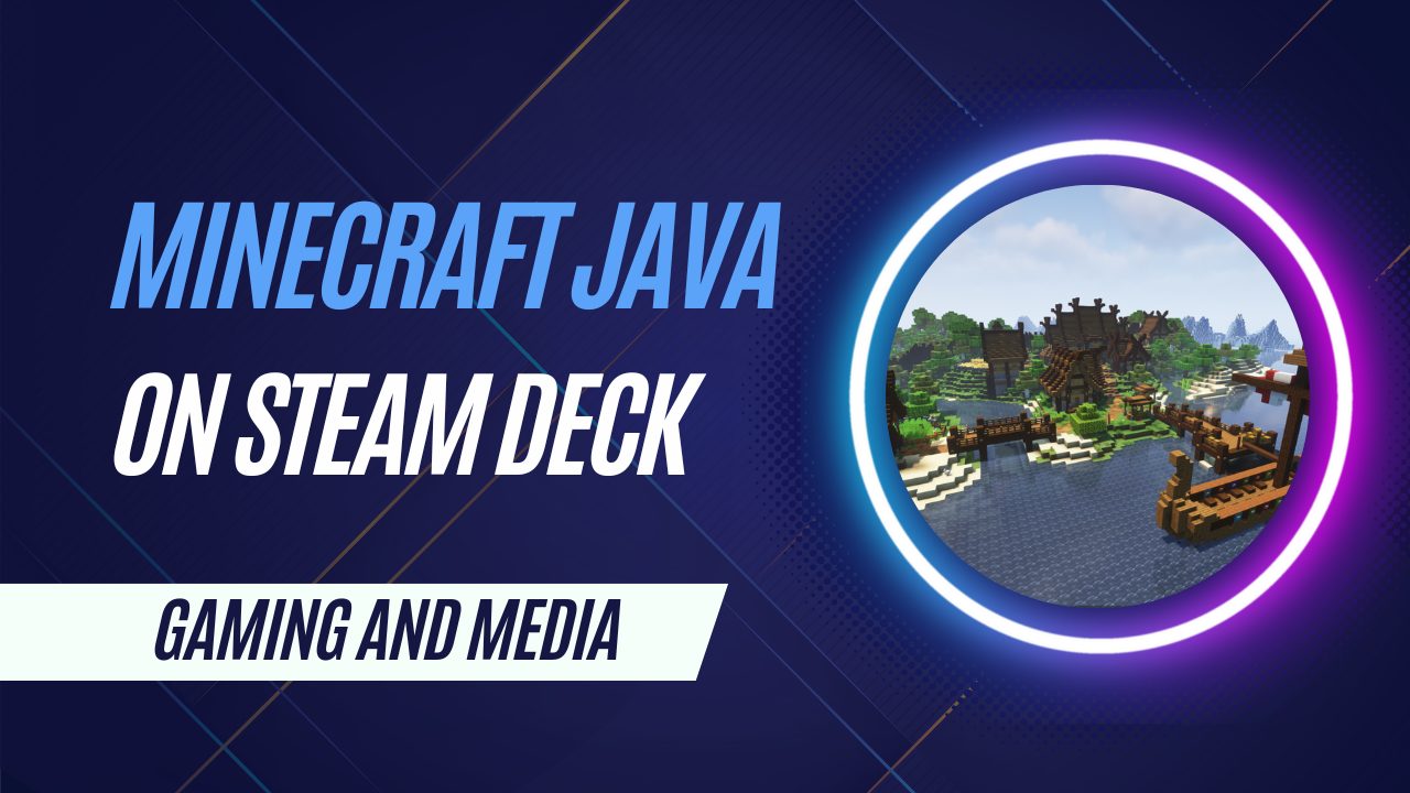 Featured image for “Playing Minecraft Java Edition on the Steam Deck”